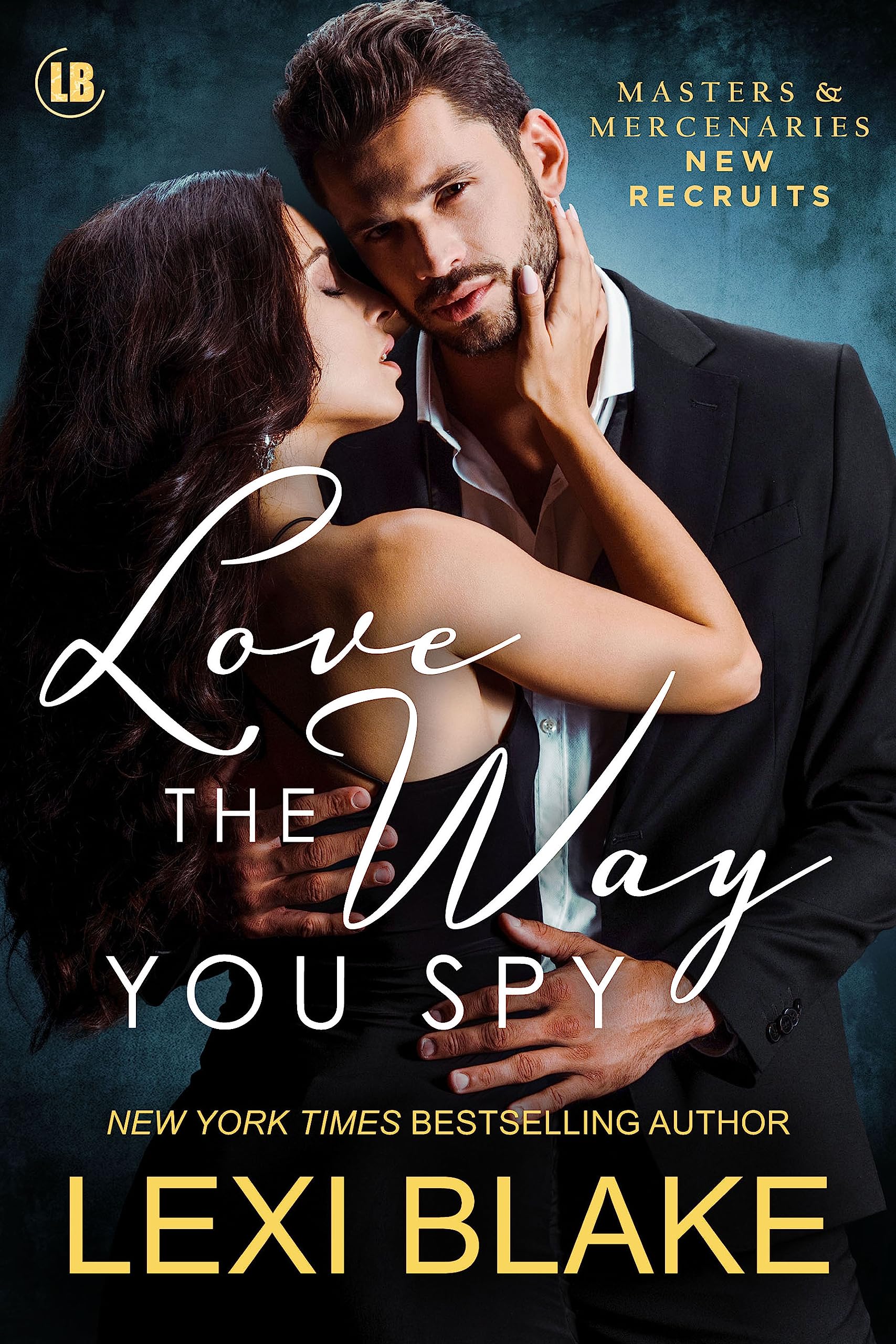 Love The Way You Spy By Lexi Blake