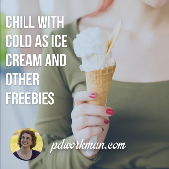 Chill with Cold as Ice Cream and other Freebies