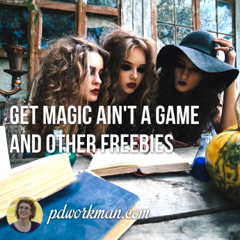 Get Magic Ain’t a Game and other freebies