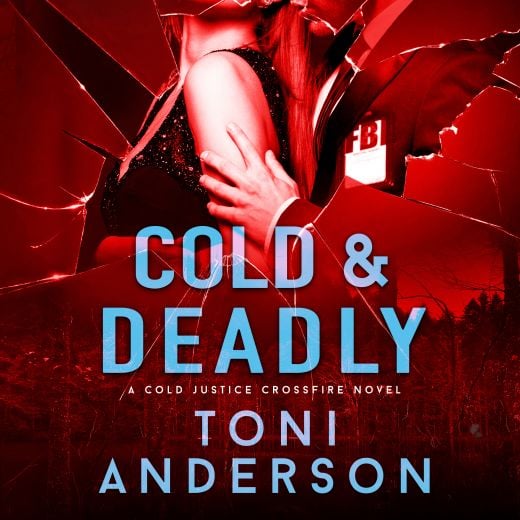 Cold & Deadly: An absolutely gripping crime thriller and edge-of-your-seat romantic suspense