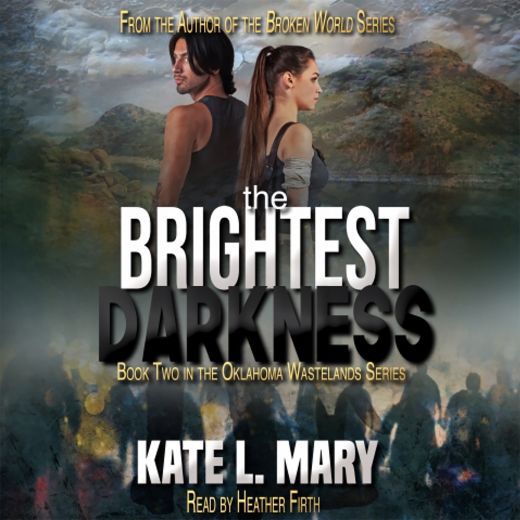 The Brightest Darkness: A Post-Apocalyptic Zombie Novel
