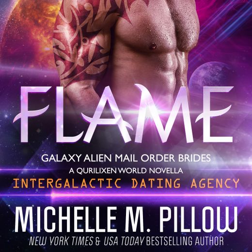 Flame: A Qurilixen World Novella  (Galaxy Alien Mail Order Brides Book 1)