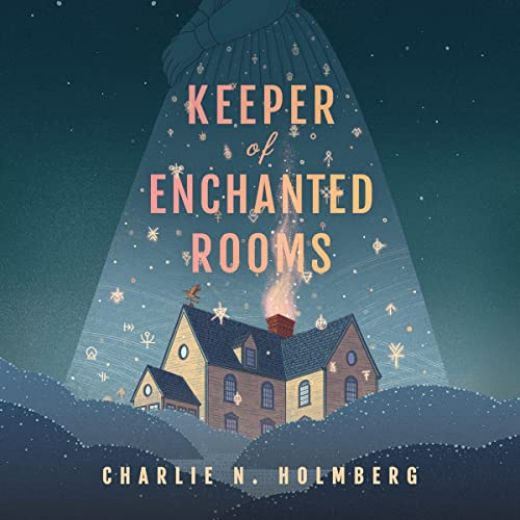Keeper of Enchanted Rooms: Whimbrel House, Book 1