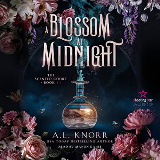 A Blossom at Midnight: The Scented Court 1