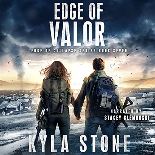 Edge of Valor: A Post-Apocalyptic EMP Survival Thriller: Edge of Collapse, Book 7