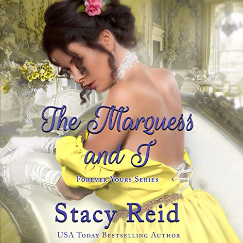 The Marquess and I: Forever Yours, Book 1