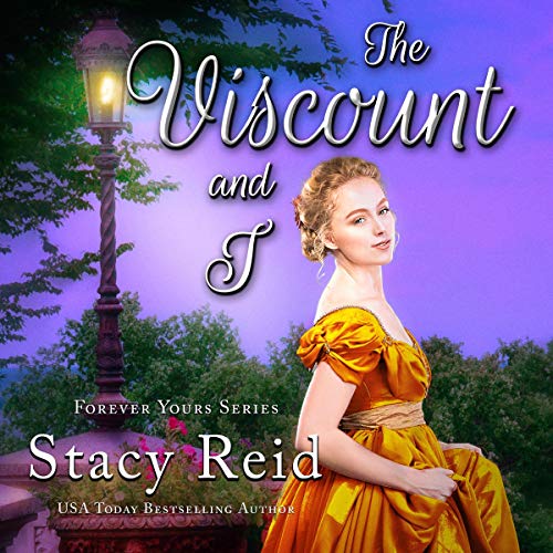 The Viscount and I: Forever Yours, Book 3