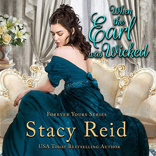 When the Earl Was Wicked: Forever Yours, Book 5