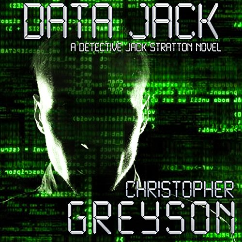 Detective Jack Stratton Mystery Thriller Series: DATA JACK