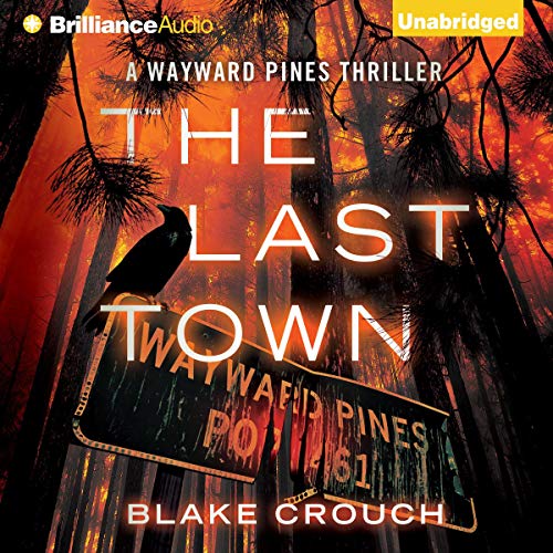 The Last Town: Wayward Pines, Book 3