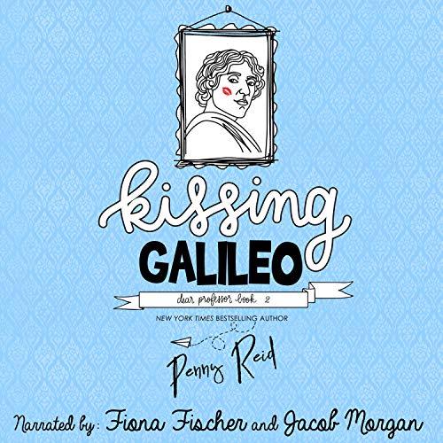 Kissing Galileo: Friends to Lovers New Adult Romance