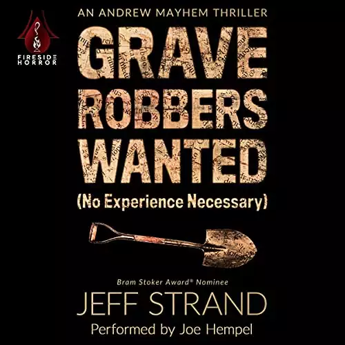 Graverobbers Wanted: No Experience Necessary: An Andrew Mayhem Thriller, Book 1