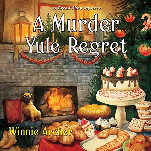 A Murder Yule Regret: A Bread Shop Mystery, Book 7