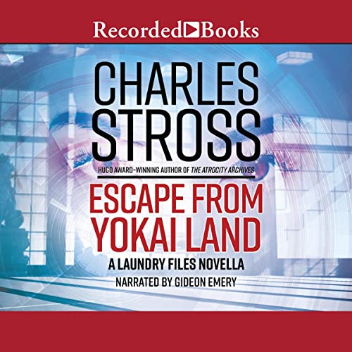 Escape From Yokai Land: A Laundry Files Novella