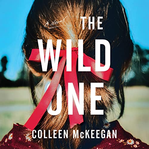The Wild One: A Novel