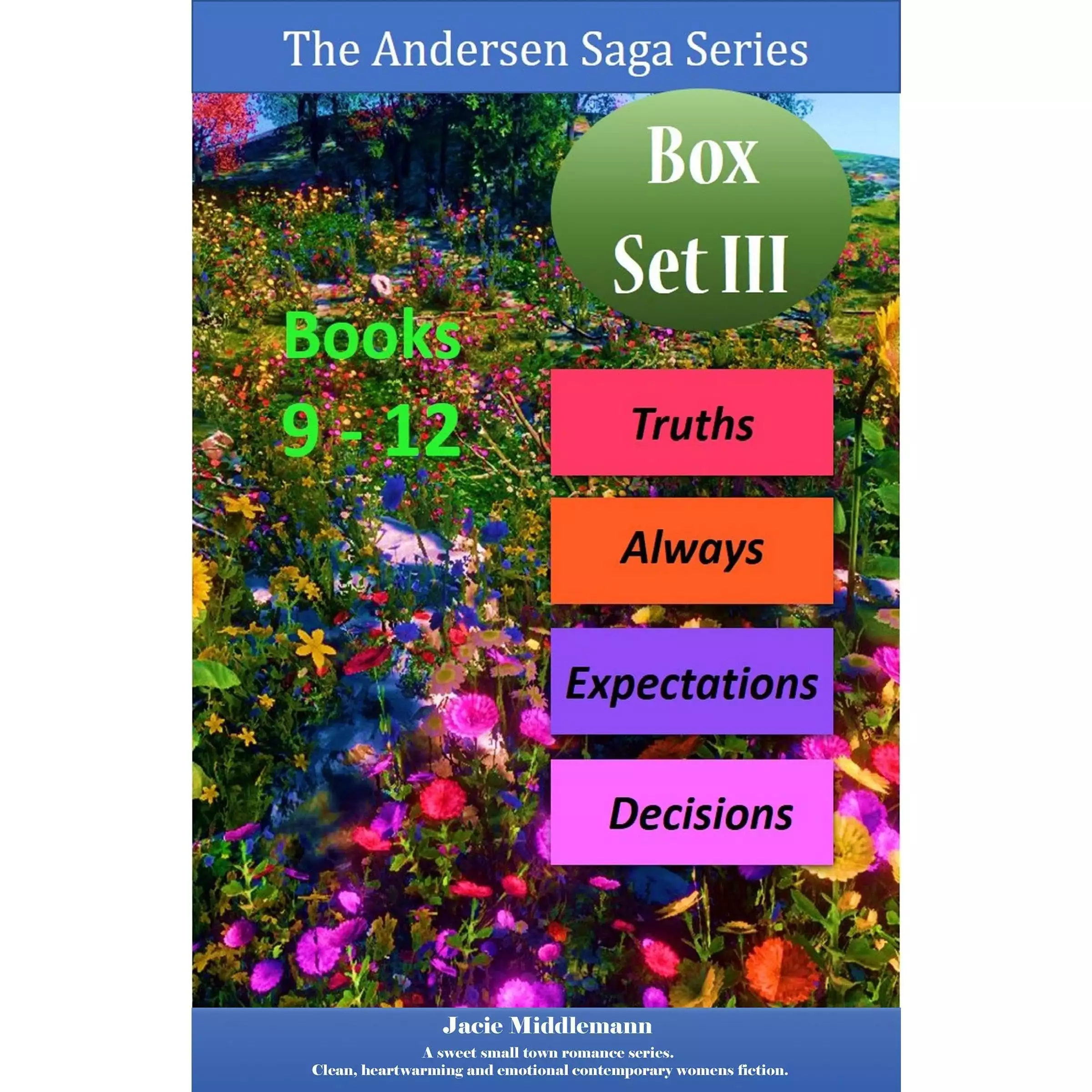 The Andersen Saga Series Boxed Set 3: Box Set III (Books 9-12) A sweet small town romance series. Clean, heartwarming and emotional contemporary womens fiction.