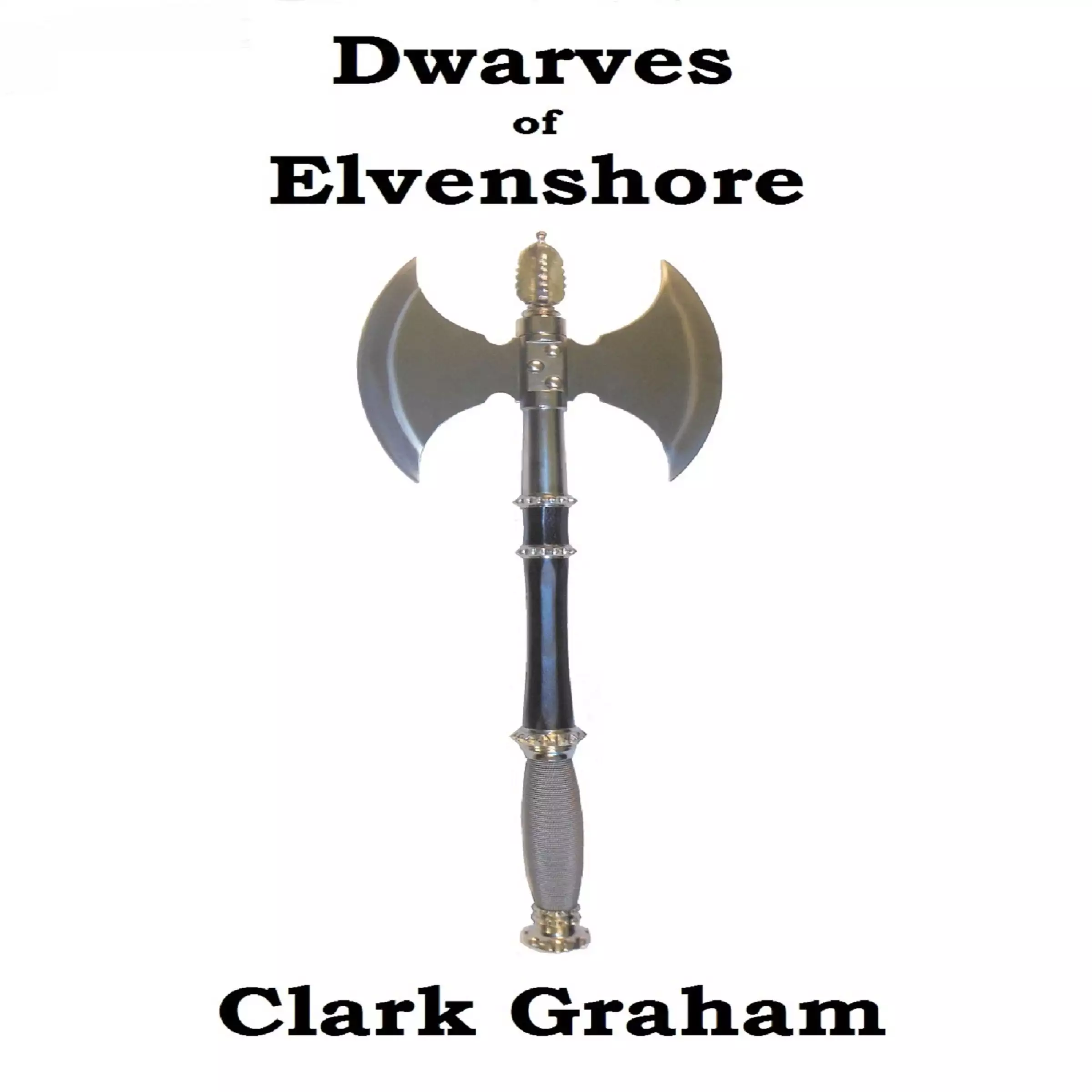 Dwarves of Elvenshore: Elvenshore Series, Book 1