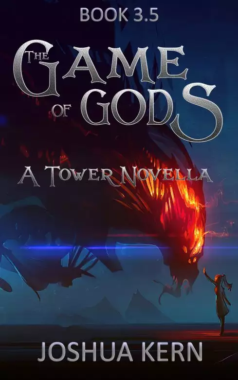 The Game of Gods 3.5: A Tower Novella - A LitRPG / Gamelit Dystopian Fantasy Novel