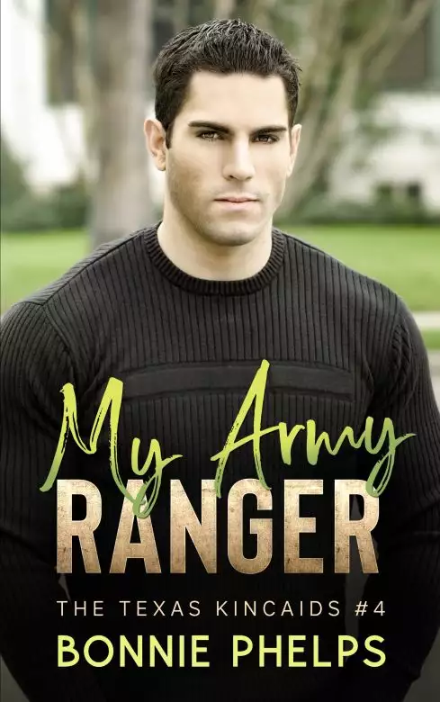 My Army Ranger: The Texas Kincaids #4