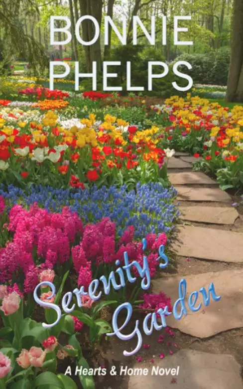 Serenity's Garden: A Hearts & Home Novel #2