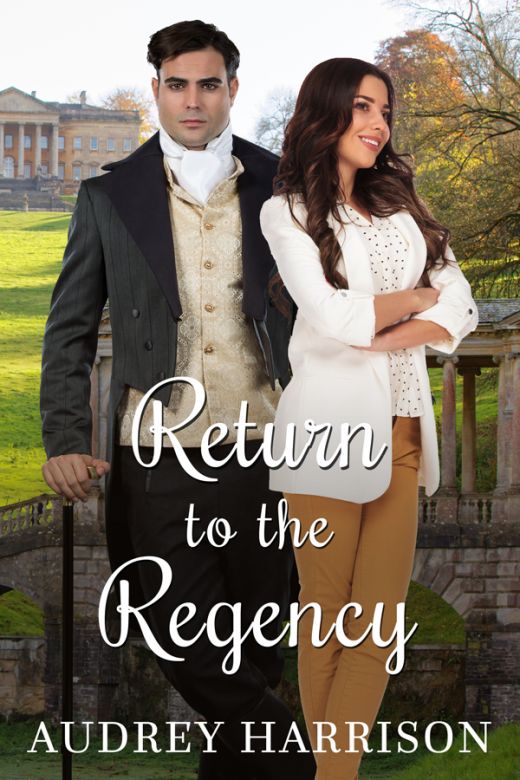 Return to the Regency: A Regency Time-Travel Romance