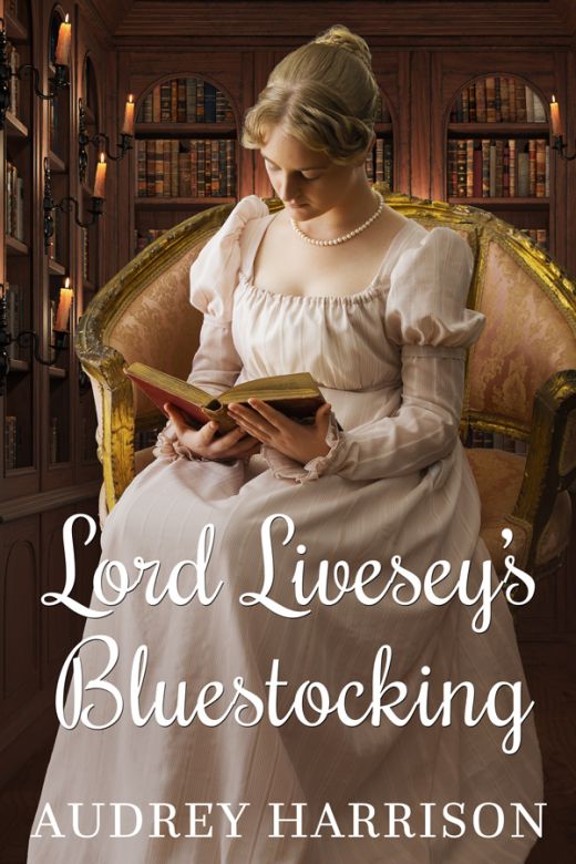 Lord Livesey's Bluestocking: A Regency Romance