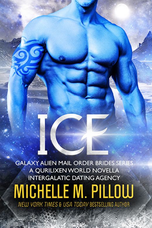 Ice: A Qurilixen World Novella  (Galaxy Alien Mail Order Brides Book 4)