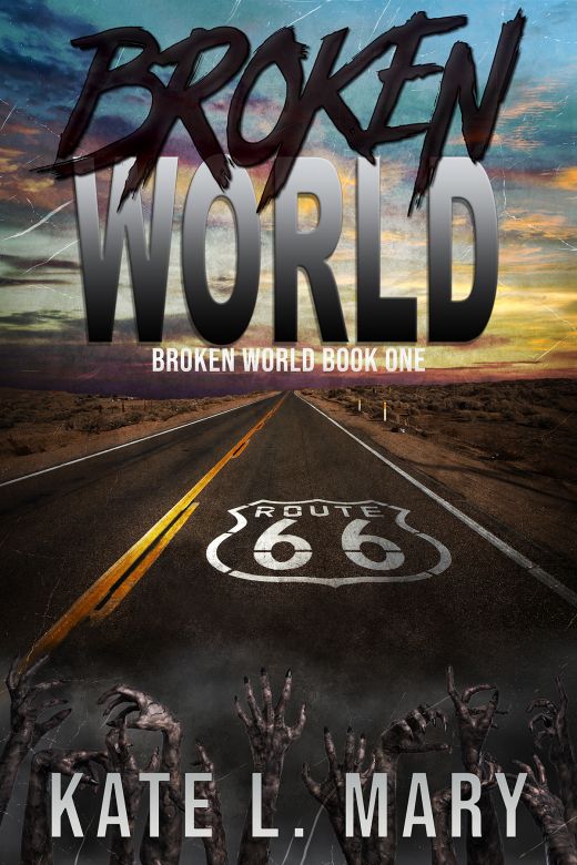 Broken World: A Post-Apocalyptic Zombie Novel