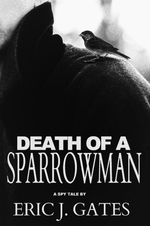 Death of a Sparrowman: a Spy Tale