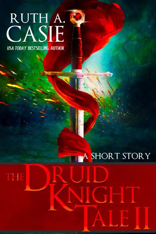 The Druid Knight Tale II: A Short Story