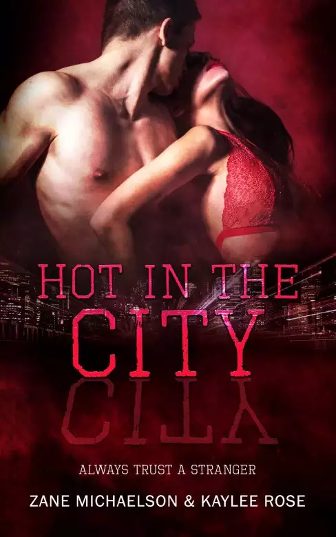 Always Trust a Stranger: Hot In the City