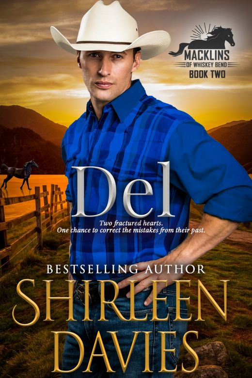 Del: A second chance contemporary western romance. (Macklins of Whiskey Bend Book 2)