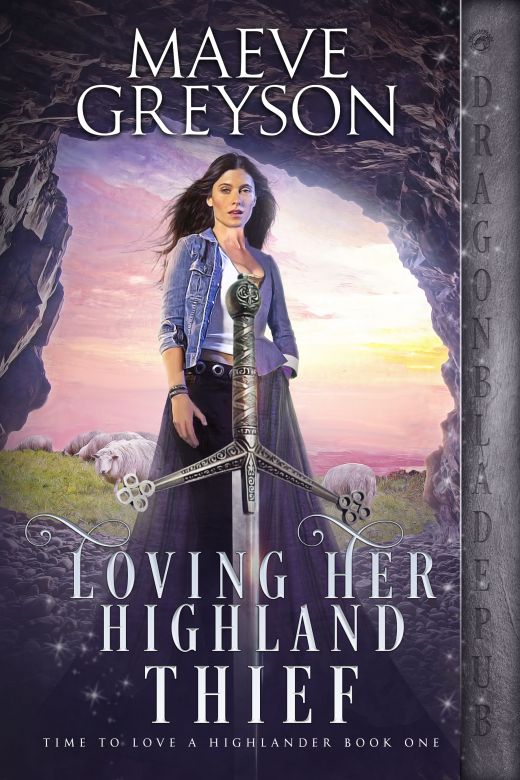 Loving her Highland Thief (Time to Love a Highlander Book 1)