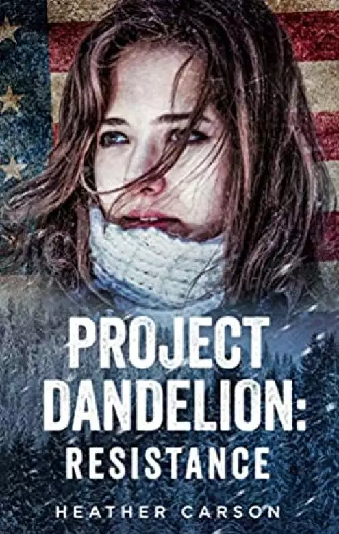 Resistance: Project Dandelion, Book 3