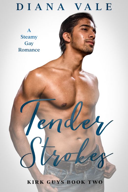 Tender Strokes: An M/M Contemporary Romance Novella (Kirk Guys, #2)