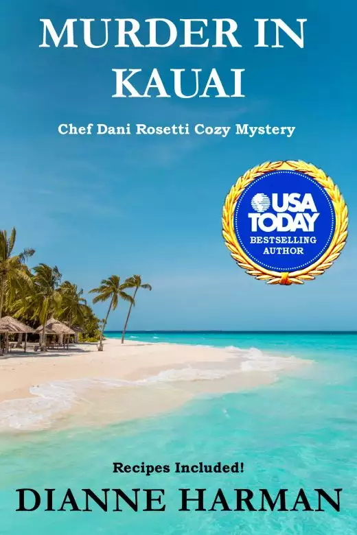 Murder in Kauai: A Chef Dani Rosetti Cozy Mystery