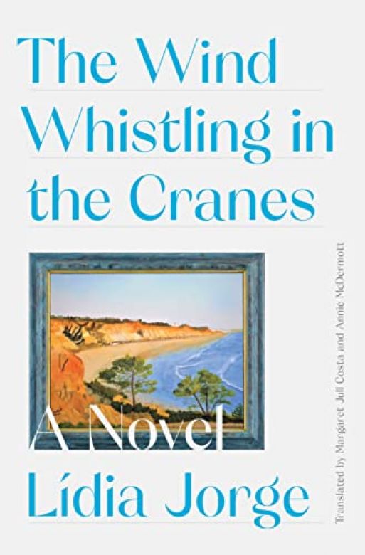 The Wind Whistling in the Cranes: A Novel