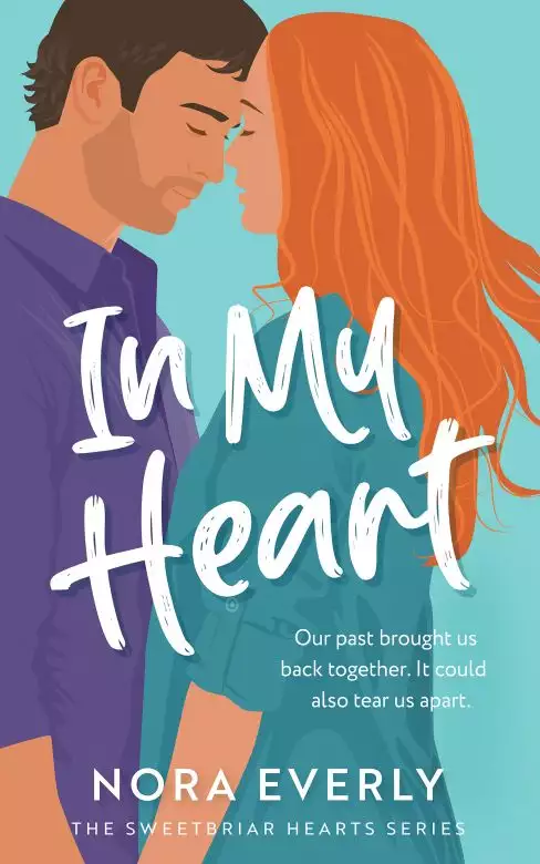 In My Heart: A Small Town Second Chance Romance
