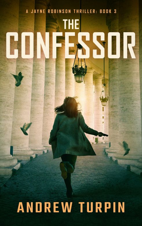 The Confessor: A Jayne Robinson spy thriller, book 3