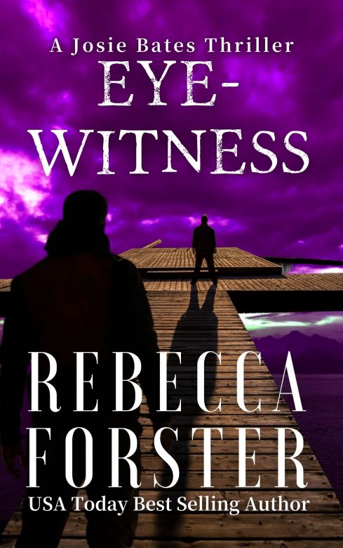Eyewitness: a Josie Bates Thriller