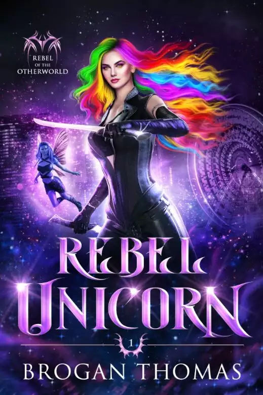 Rebel Unicorn (Rebel of the Otherworld)