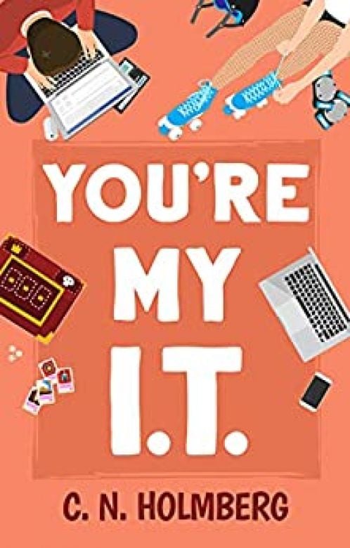 You’re My IT: Nerds of Happy Valley, Book 1