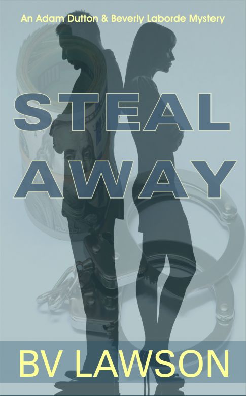 Steal Away: An Adam Dutton & Beverly Laborde Mystery