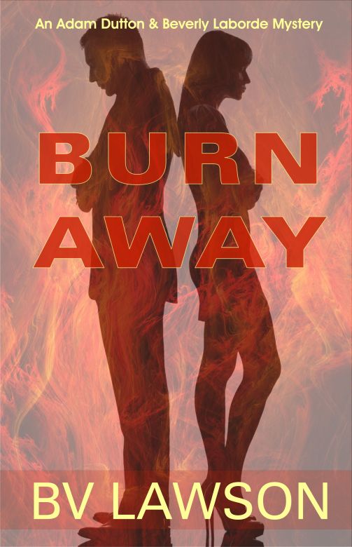 Burn Away: An Adam Dutton & Beverly Laborde Mystery