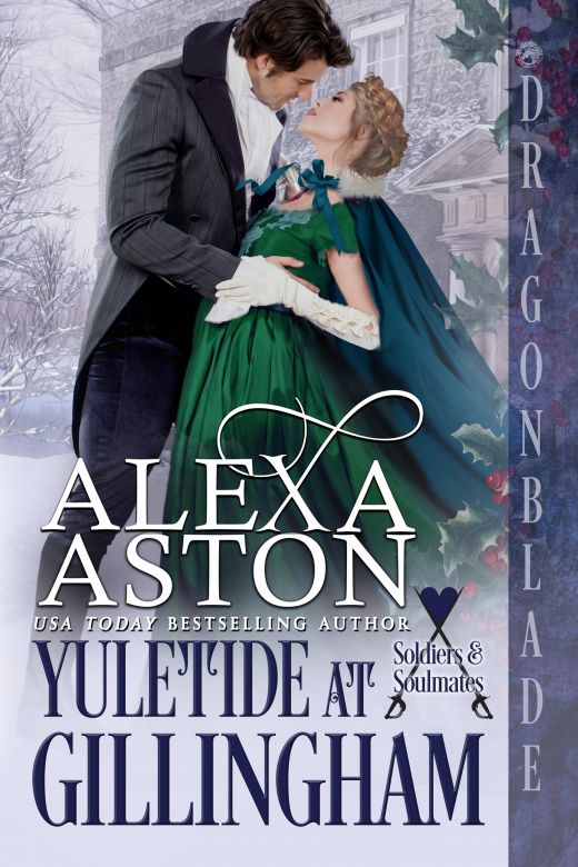 Yuletide at Gillingham: A Regency Historical Romance Holiday Novella (Soldiers & Soulmates)