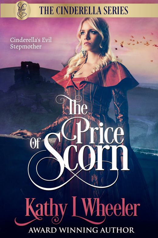 The Price of Scorn: Cinderella's Evil Stepmother: