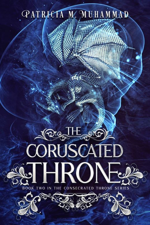 The Coruscated Throne:  Book Two of The Consecrated Throne Series