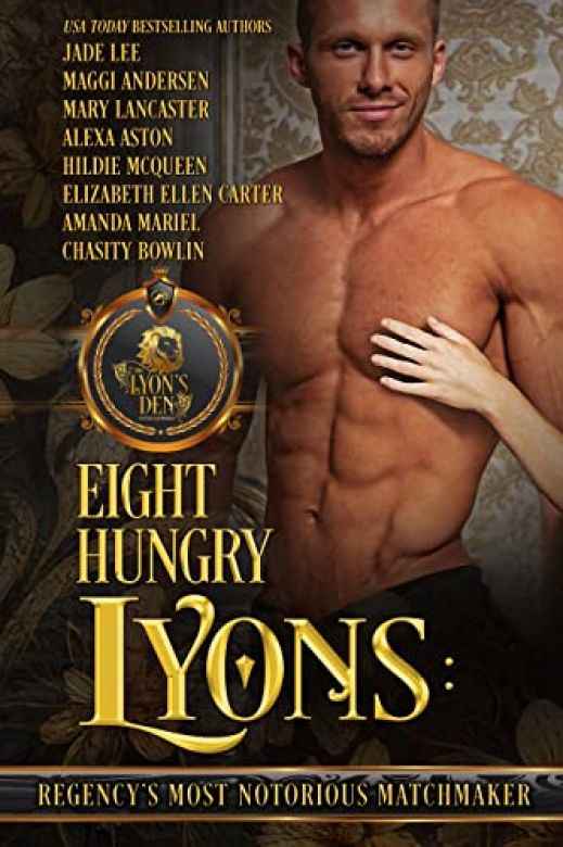 Eight Hungry Lyons: A Lyon's Den Connected World Boxed Set