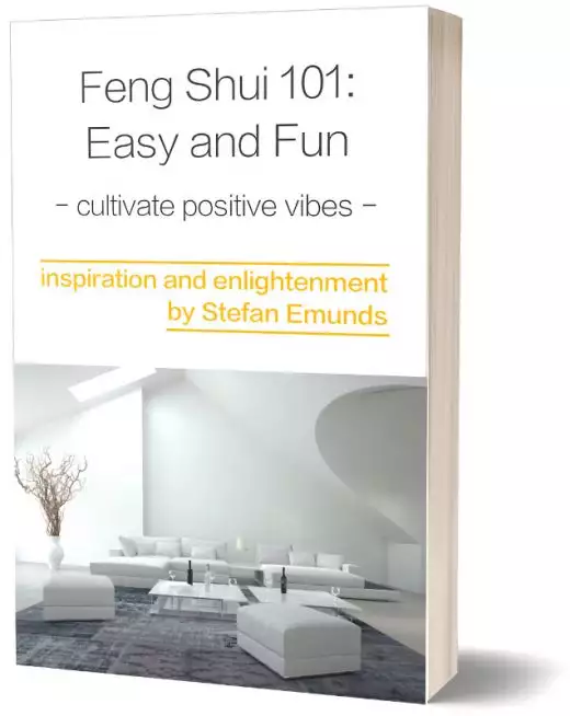 Feng Shui 101 Easy And Fun: Cultivate Positive Vibes