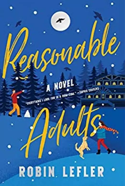 Reasonable Adults: A Novel
